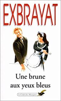 Charles Exbrayat - Une Brune aux yeux bleus