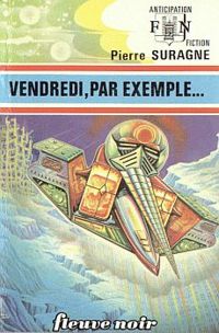 Couverture du livre Vendredi, par exemple ... - Pierre Pelot