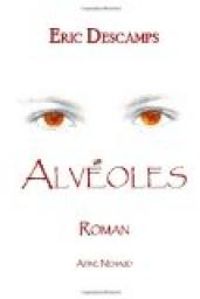 Eric Descamps - Alvéoles