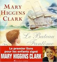 Mary Higgins Clark - Le bateau fantôme