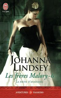 Johanna Lindsey - La faute d'Anastasia