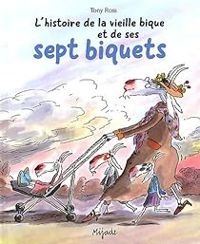 Tony Ross - L'histoire de la vieille bique et de ses sept biquets