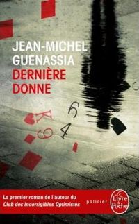 Jean-michel Guenassia - Dernière donne (Policiers)