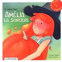 Carine Foulon - Un repas chez Amélia la sorcière