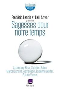 Frederic Lenoir - Leili Anvar - Sagesses pour notre temps