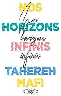 Tahereh Mafi - Nos horizons infinis