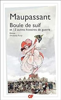 Couverture du livre Boule de suif et 13 autres histoires de guerre - Guy De Maupassant