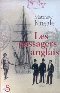 Matthew Kneale - Les Passagers anglais