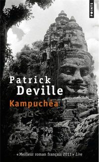 Patrick Deville - Kampuchéa