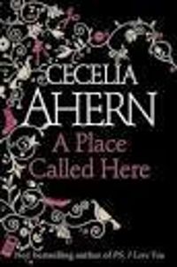 Couverture du livre A place called here - Cecelia Ahern