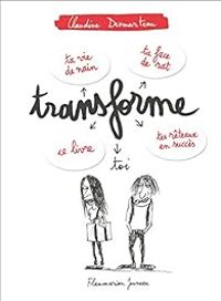 Claudine Desmarteau - Transforme-toi