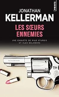 Jonathan Kellerman - Les soeurs ennemies