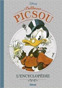 Walt Disney - Balthazar Picsou : L'Encyclopédie