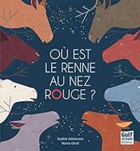 Couverture du livre Où est le renne au nez rouge ? - Sophie Adriansen