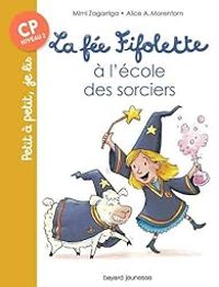 Alexandra Garibal - La fée Fifolette à l'école des sorciers