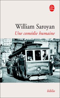 William Saroyan - Une comédie humaine
