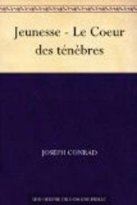 Joseph Conrad - Jeunesse - Le Coeur des ténèbres