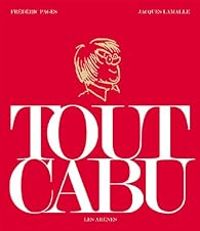 Frederic Pages - Jacques Lamalle - Tout Cabu