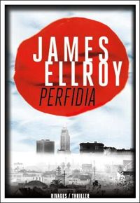 James Ellroy - Perfidia