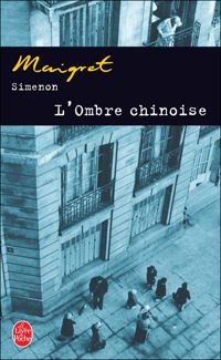 Couverture du livre Maigret : L'Ombre chinoise - Georges Simenon