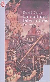 Sabrina Calvo - La nuit des labyrinthes