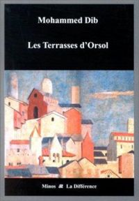 Couverture du livre Les terrasses d'Orsol - Mohammed Dib