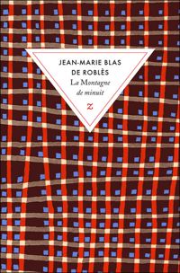 Couverture du livre La montagne de minuit - Jean Marie Blas De Robles