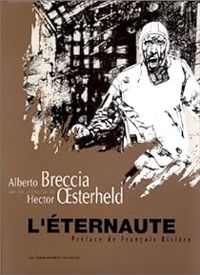 Alberto Breccia - Hector Oesterheld - L'Eternaute