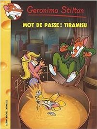 Couverture du livre Mot de passe : tiramisu - Geronimo Stilton