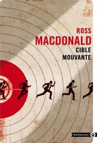 Ross Macdonald - Cible mouvante