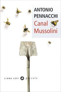 Antonio Pennacchi - Canal Mussolini