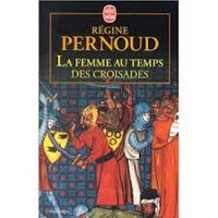 Couverture du livre La femme au temps des Croisades - Regine Pernoud