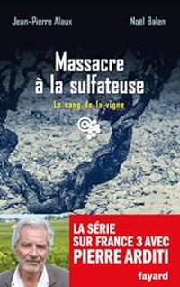 Jean Pierre Alaux - Nol Balen - Massacre à la sulfateuse