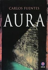 Couverture du livre Aura - Carlos Fuentes