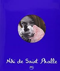 Reunion Des Musees Nationaux - Niki de Saint Phalle : Catalogue 09/14