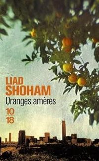 Liad Shoham - Oranges amères