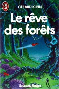 Gerard Klein - Le rêve des forêts