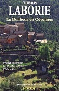 Christian Laborie - Le bonheur en Cévennes