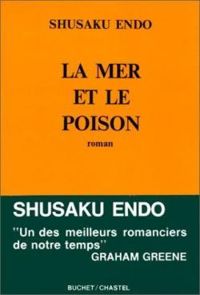 Shusaku Endo - Colette Yugue - M Miho - La Mer et le Poison