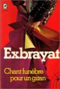 Charles Exbrayat - Chant funèbre pour un gitan