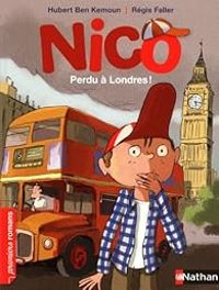 Hubert Ben Kemoun - Nico : Perdu à Londres !