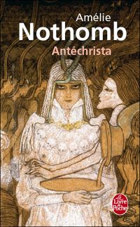 Couverture du livre Antéchrista - Amelie Nothomb