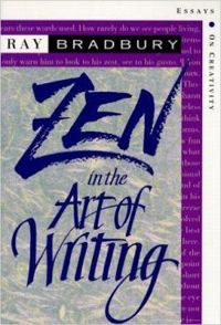 Couverture du livre Zen in the Art of Writing - Ray Bradbury