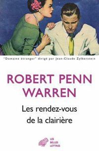 Robert Penn Warren - Les rendez-vous de la clairière