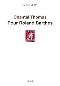 Couverture du livre Pour Roland Barthes - Chantal Thomas