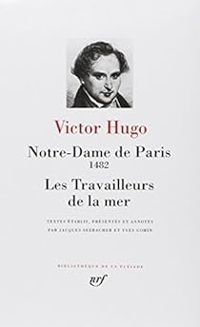 Couverture du livre Notre-Dame de Paris - Les Travailleurs de la mer - Victor Hugo