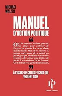 Michael Walzer - Manuel d'action politique