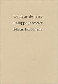 Philippe Jaccottet - Couleur de terre