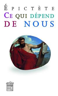 Couverture du livre Ce qui dépend de nous - Pictete 