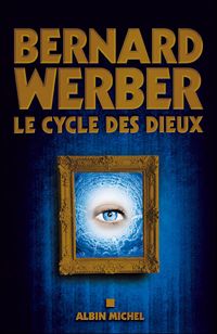 Bernard Werber - Coffret LE CYCLE DES DIEUX 3 vols.